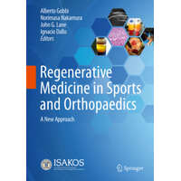 Regenerative Medicine in Sports and Orthopaedics – Alberto Gobbi,Norimasa Nakamura,John G. Lane,Ignacio Dallo