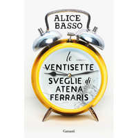 ventisette sveglie di Atena Ferraris – Alice Basso