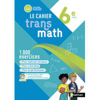 Transmath Mathématiques 6e - Cahier élève - 2025 – Bernard Chrétien,Anne Jorioz,Jean-Marc Lécole,Annie Plantiveau,Frédéric Puigredo