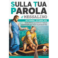 Sulla tua parola. Messalino. Letture della messa commentate per vivere la parola di Dio. Settembre-ottobre 2025