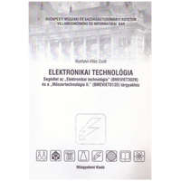 Műegyetemi Kiadó Elektronikai technológia (Segédlet az "Elektronikai technológia" és a "Műszertechnológia II." tárgyakhoz - Illyefalvi-Vitéz Zsolt