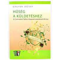 ismeretlen Hűség a küldetéshez - A Csemadok Tallósi Alapszervezetének 60 éve - Gágyor József