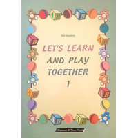ismeretlen Let&#039;s Learn and Play Together! 1. - Tóth Sándorné