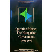 Korridor Kiadó Question Marks: The Hungarian Government 1994-1995 - Gombár Csaba, Hankiss Elemér, Lengyel László, Várnai Györgyi