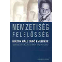 Napvilág Kiadó Nemzetiség- felelősség (Írások Gáll Ernő emlékére) - Földes György- Gálfalvi Zsolt (szerk.)