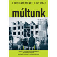 Napvilág Kiadó Múltunk (Politikatörténeti folyóirat) 2009/3. -