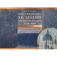 Napvilág Kiadó Magyarország XX. századi választási atlasza 1920-2000 III. kötet - Hubai László