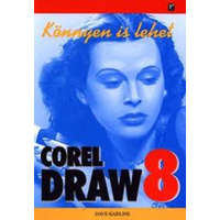 Panem Könyvkiadó Corel Draw 8. (könnyen is lehet) - Dave Karlins