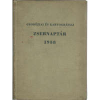 ismeretlen Geodéziai és kartográfiai zsebnaptár 1958 - Raum Frigyes (szerk.)