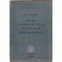 Tankönyvkiadó Ipari fizikai-kémiai számítások (Egyetemi tankönyv) - Sz. D. Bjeszkov