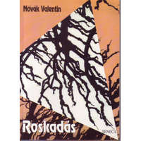 Seneca Kiadó Roskadás - Novák Valentin