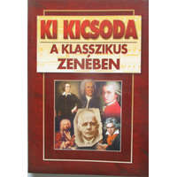 Anno Kiadó Ki kicsoda a klasszikus zenében? - Gergyel Antal szerk.