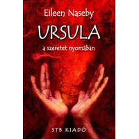 STB Könyvek Könyvkiadó Kft. Ursula a szeretet nyomában - Eileen Naseby