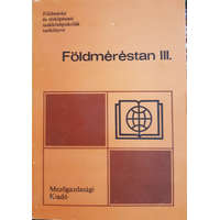 Mezőgazdasági Kiadó Földméréstan III. a 23-101 földmérési ágazat számára - Dr. Balázs László, Szentesi András, Kovács Gábor