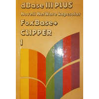 LSI Oktatóközpont dBase III plus Novell NetWare kapcsolat FoxBase+Clipper I. - Szenes Katalin (szerk.)