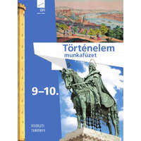 Oktatáskutató Intézet Történelem munkafüzet 9-10. - Kísérleti tankönyv -