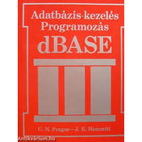 Műszaki Könyvkiadó dBASE III ADATBÁZIS-KEZELÉS, PROGRAMOZÁS - Cary N. Prague - James E. Hammitt
