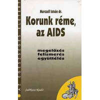 SubRosa Kiadó Korunk réme, az AIDS - Marczll István dr.