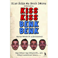 Ulpius-ház Kiss Kiss Benk Benk - Kiss Ádám; Benk Dénes