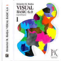 Panem Könyvkiadó Visual Basic 6.0 Lépésről lépésre 1. - Demeter M. Ibolya