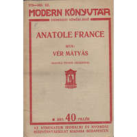 Athenaeum Irod. és Nyomdai Rt. Anatole France - Vér Mátyás