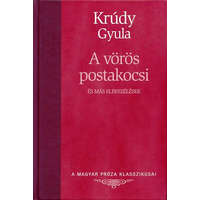 Kossuth Kiadó A vörös postakocsi és más elbeszélések - Krúdy Gyula