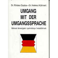 Tankönyvkiadó Umgang mit der umgangssprache - H. dr. Dr. Földes Cs.-Kühnert