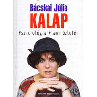 Magyar Könyvklub Kalap Pszichológia + ami belefér - Bácskai Júlia