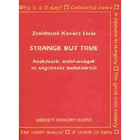 Nemzeti Tankönyvkiadó Strange but true (Érdekességek az angolszász kultúrkörből) - NT-56439 - Zsoldosné Kovács Lívia