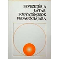 Comenius Bt. Bevezetés a látásfogyatékosok pedagógiájába - Hoffmann Judit
