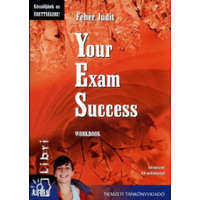 Nemzeti Tankönyvkiadó Your Exam Success - Workbook (Készüljünk az érettségire!) - Fehér Judit