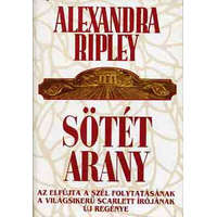 Bentley Book Sötét arany - Alexandra Ripley