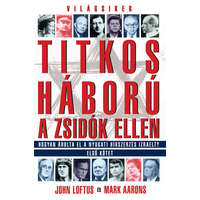 Patmos Records Ker.és Kiad. Szerv. Titkos háború a zsidók ellen I. - Mark Aarons; John Loftus