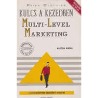 Integra-Projekt Kft. Kulcs a kezedben: Multi-Level Marketing - Peter Clothier - Zelnik Csaba Ákos