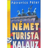 Anno Kiadó Német turista kalauz - Pátrovics Péter