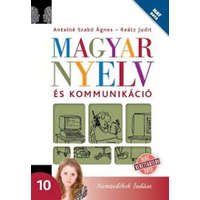 Nemzedékek Tudása Tankönyvkiadó Magyar nyelv és kommunikáció 10. - Dr. Raátz Judit; Antalné Szabó Ágnes