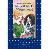 Móra Könyvkiadó Nina & Nicki 3. Merész tervek - Gaby Schuster