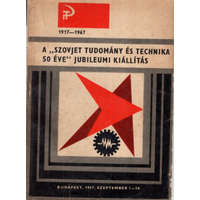 Budapest A szovjet tudomány és technika 50 éve Jubileumi kiállítás 1917-1967 -