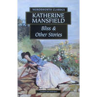 Wordsworth Editions Bliss & Other Stories - Katherine Mansfield