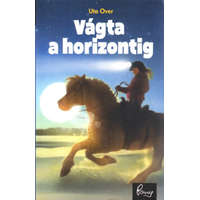 Stabenfeldt Kiadó Kft Vágta a horizontig (Pony Club) - Uta Over