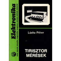 Műszaki Könyvkiadó Tirisztor mérések - Lóska Péter