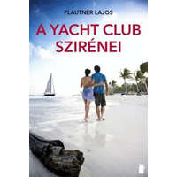 I.A.T. Kiadó A Yacht Club szirénei - Flautner Lajos