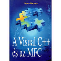 Magánkiadás A Visual C++ és az MFC - Sipos Mariann