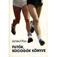 Sport Futók, kocogók könyve - James F. Fixx