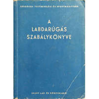 Sport Lap- és Könyvkiadó A labdarúgás szabálykönyve - dr. Nagy Loránd