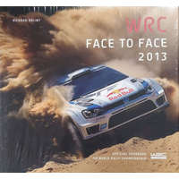 TOP SPEED PHOTO AGENCY KFT. WRC Face To Face 2013 - Official Yearbook of the FIA World Rally Championship - Richárd Bálint, Bálint Richárd