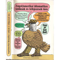 International House Angol/amerikai idiomatikus szólások és kifejezések tára - A Dictionary of American Idioms - Adam Makkai Ph.D.