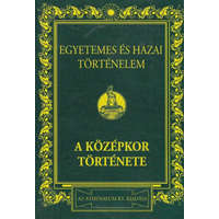 Athenaeum Irod. és Nyomdai Rt. Egyetemes és hazai történelem II. - A középkor története - Dr. Márki Sándor