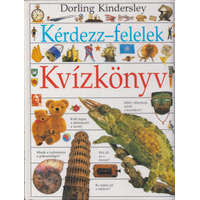 Dorling Kindersley Kérdezz-felelek - Kvízkönyv - Dorling Kindersley