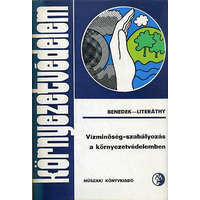 Műszaki Könyvkiadó A vízminőség-szabályozás a környezetvédelemben - Dr. Benedek Pál; Dr. Literáthy Péter